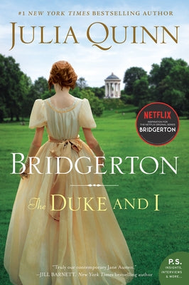 The Duke and I: Bridgerton by Quinn, Julia