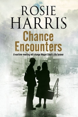 Chance Encounters by Harris, Rosie