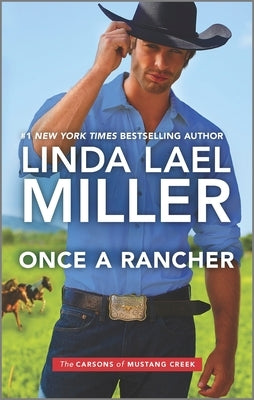 Once a Rancher by Miller, Linda Lael