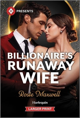 Billionaire's Runaway Wife by Maxwell, Rosie