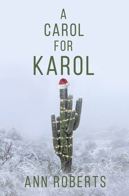 A Carol for Karol by Roberts Ann, Ann Roberts