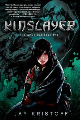 Kinslayer: The Lotus War Book Two by Kristoff, Jay