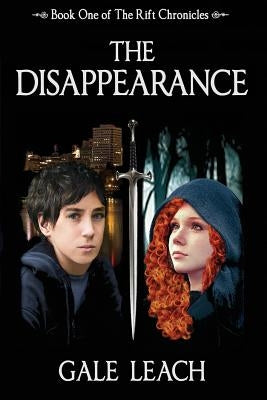 The Disappearance: Book One of The Rift Chronicles by Leach, Gale