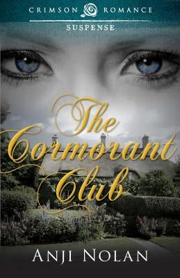 The Cormorant Club by Nolan, Anji