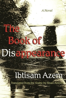 The Book of Disappearance by Azem, Ibtisam