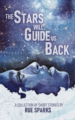 The Stars Will Guide Us Back by Sparks, Rue