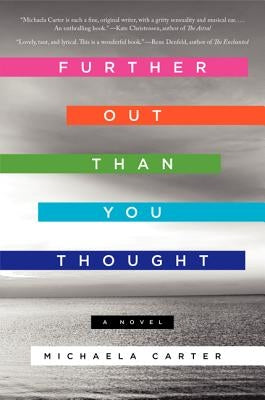 Further Out Than You Thought by Carter, Michaela