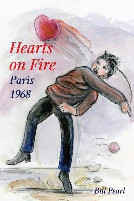 Hearts on Fire, Paris 1968 by Pearl, Bill