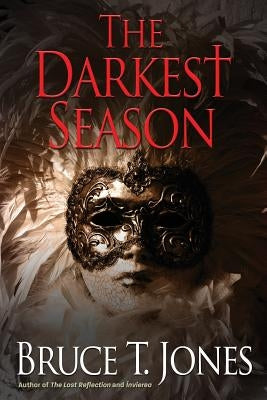 The Darkest Season by Jones, Bruce T.