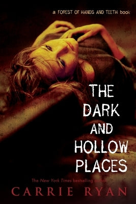 The Dark and Hollow Places by Ryan, Carrie