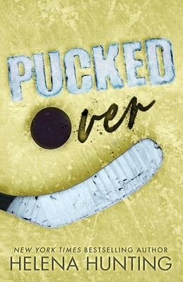 Pucked Over (Special Edition Paperback) by Hunting, Helena