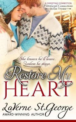 Restore My Heart: A Christmas Connection by St George, Laverne