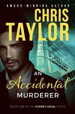 An Accidental Murderer by Taylor, Chris