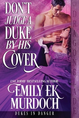 Don't Judge a Duke by His Cover by Murdoch, Emily Ek