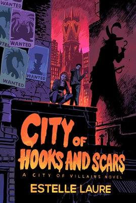 City of Hooks and Scars-City of Villains, Book 2 by Laure, Estelle