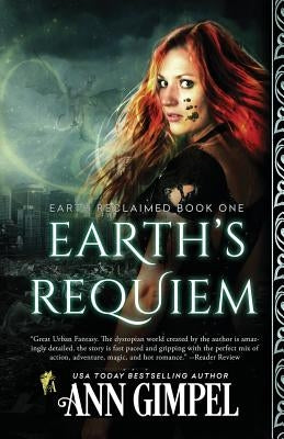 Earth's Requiem: Dystopian Urban Fantasy by Gimpel, Ann