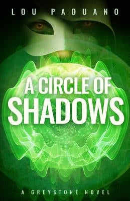 A Circle of Shadows: A Greystone Novel by Paduano, Lou