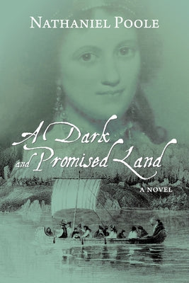 A Dark and Promised Land by Poole, Nathaniel