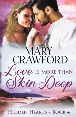 Love is More Than Skin Deep by Crawford, Mary