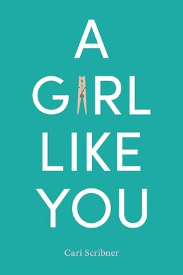 A Girl Like You by Scribner, Cari