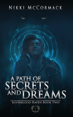 A Path of Secrets and Dreams by McCormack, Nikki