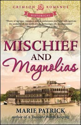 Mischief and Magnolias by Patrick, Marie