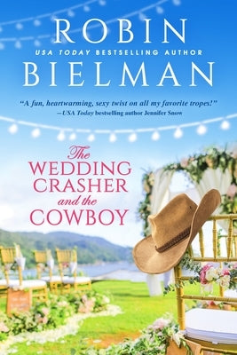 The Wedding Crasher and the Cowboy by Bielman, Robin