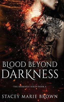 Blood Beyond Darkness by Brown, Stacey Marie