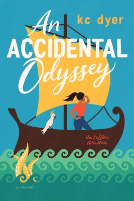 An Accidental Odyssey by Dyer, Kc