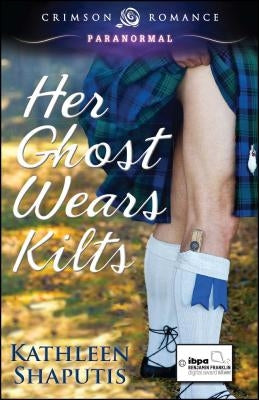 Her Ghost Wears Kilts by Shaputis, Kathleen