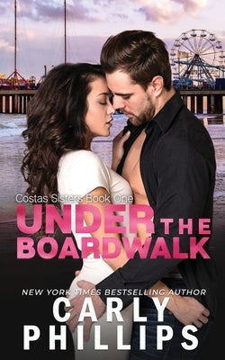 Under the Boardwalk by Phillips, Carly