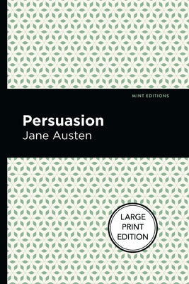 Persuasion: Large Print Edition by Austen, Jane