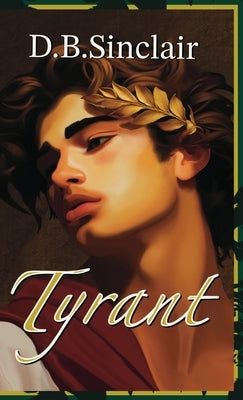 Tyrant: Book One of the "I, Sovereign" Series by Sinclair, D. B.