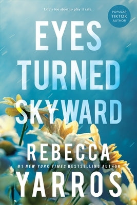 Eyes Turned Skyward by Yarros, Rebecca