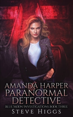 Amanda Harper Paranormal Detective by Higgs, Steve