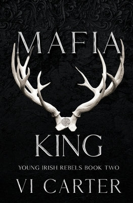 Mafia King: Dark Irish Mafia Arranged Marriage by Carter, VI