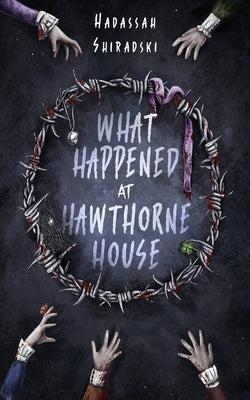 What Happened at Hawthorne House by Shiradski, Hadassah