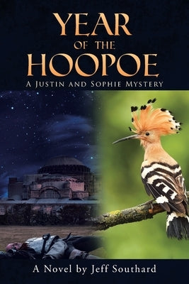 Year of the Hoopoe: A Justin and Sophie Mystery by Southard, Jeff