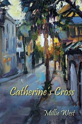 Catherine's Cross by West, Millie