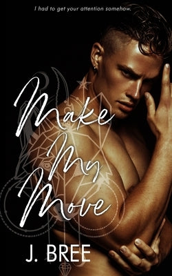 Make My Move: Year Two Alternate POV by Bree, J.