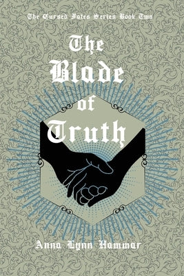 The Blade of Truth by Hammar, Anna Lynn