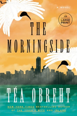 The Morningside by Obreht, T&#195;&#169;a