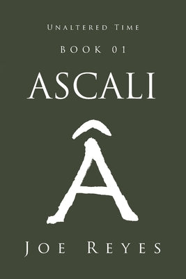 Ascali: Book 01 by Reyes, Joe