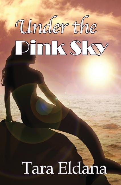 Under the Pink Sky by Eldana, Tara