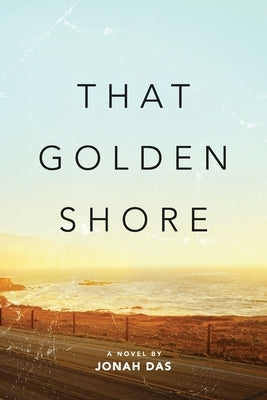 That Golden Shore by Das, Jonah