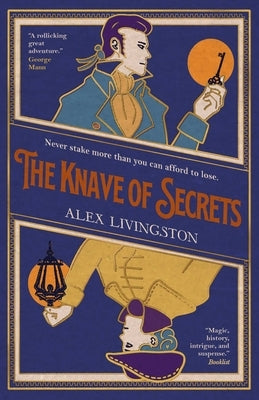 The Knave of Secrets by Livingston, Alex