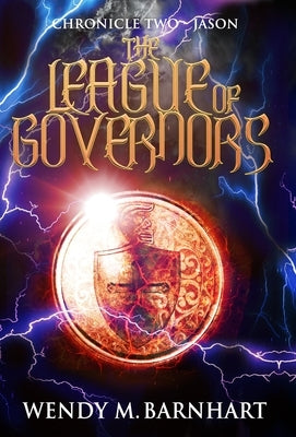 The League of Governors: Chronicle Two-Jason in the Adventures of Jason Lex by Barnhart, Wendy M.