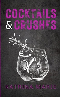 Cocktails & Crushes: Alternate Cover by Marie, Katrina