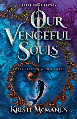 Our Vengeful Souls by McManus, Kristi