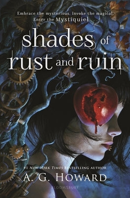 Shades of Rust and Ruin by Howard, A. G.